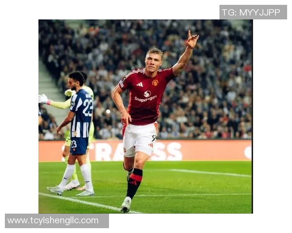 德甲精彩对决曼联三球击溃波尔图十大进球瞬间引爆全场热情